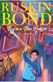Boy in a Blue Pullover by Ruskin Bond