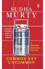 Common Yet Uncommon by Sudha Murty