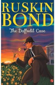 The Daffodil Case by Ruskin Bond