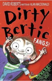 Fangs (Dirty Bertie) by  David Roberts (Illustrator), Alan MacDonald