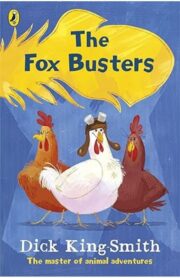 The Fox Busters by Dick King Smith