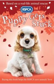 Puppy Gets Stuck (RSPCA) by Sue Mongredien