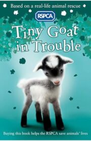 Tiny Goat in Trouble (RSPCA) by Mary Kelly