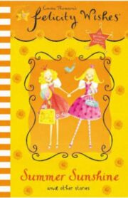 Felicity wishes Summer Sunshine by Emma Thomson