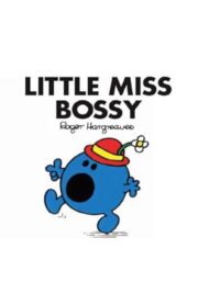 LITTLE MISS BOSSY by Roger Hargreaves