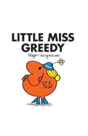 LITTLE MISS GREEDY by Roger Hargreaves