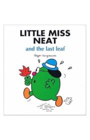 LITTLE MISS NEAT AND THE LAST LEAF by Roger Hargreaves
