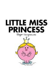 LITTLE MISS PRINCESS by Roger Hargreaves