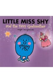 LITTLE MISS SHY AND THE FAIRY GODMOTHER by Roger Hargreaves
