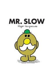 MR.SLOW  by Roger Hargreaves