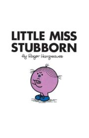 LITTLE MISS STUBBORN by Roger Hargreaves