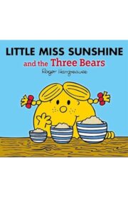 LITTLE MISS SUNSHINE AND THE THREE BEARS by Roger Hargreaves
