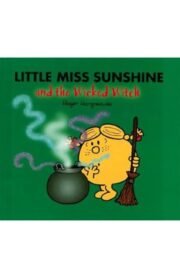 LITTLE MISS SUNSHINE AND THE WICKED WITCH by Roger Hargreaves