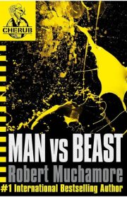 Man Vs Beast by Robert Muchamore (Cherub)