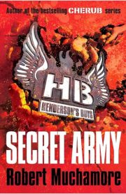 Secret Army by Robert Muchamore (HB Henderson's Boys)