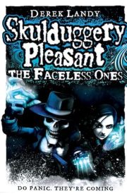 Skulduggery Pleasant The Faceless Ones by Derek Landy