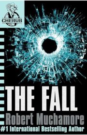 The Fall by Robert Muchamore (Cherub)
