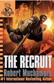 The Recruit by Robert Muchamore (Cherub)