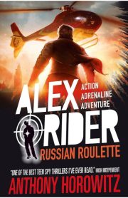 Alex Rider Russian Roulette by Anthony Horowitz