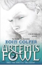 Artemis Fowl and the Arctic Incident by Eoin Colfer