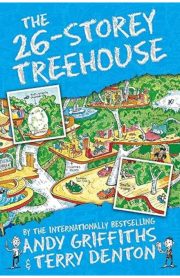 The 26 -Storey Treehouse (The Treehouse Series) by Andy Griffiths & Terry Denton