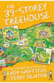 The 39 -Storey Treehouse (The Treehouse Series) by Andy Griffiths & Terry Denton