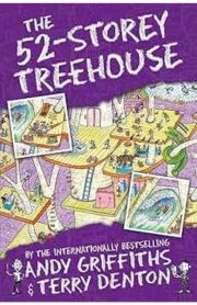 The 52 -Storey Treehouse (The Treehouse Series) by Andy Griffiths & Terry Denton