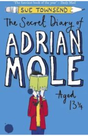 The Secret Diary of Adrian Mole: Aged 13 3/4 by Sue Townsend