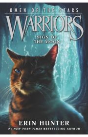 Warriors: Sign of the Moon (Omen of the Stars) by Erin Hunter