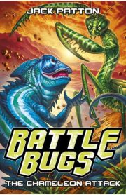 Battle Bugs The Chameleon Attack by Jack Patton