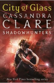 City of Glass Shadow Hunters by Cassandra Clare
