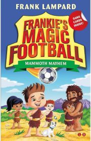 Frankie's Magic Football Mammoth Mayhem Book 12 by Frank Lampard