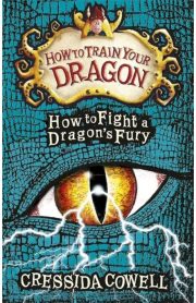 How To Train Your Dragon How to Fight a Dragon's Fury Book 12 by Cressida Cowell