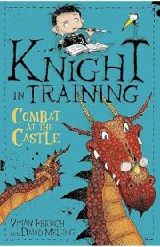 Knight in Training Combat At The Castle by Vivian French and David Melling