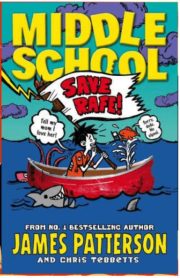 Middle School Save Rafe! Book 6 by James Patterson