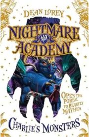Nightmare Academy - Charlie's Monsters by Dean Lorey