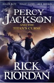 Percy Jackson And The Titan's Curse Book 3 by Rick Riordan