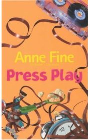 Press Play by Anne Fine