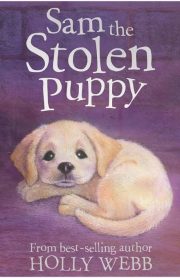 Sam the Stolen Puppy by Holly Webb