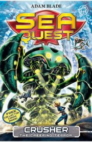 Sea Quest Crusher The Creeping Terror Book 7 by Adam Blade