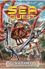 Sea Quest Sythid The Spider Crab Book 17 by Adam Blade