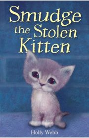 Smudge the Stolen Kitten by Holly Webb
