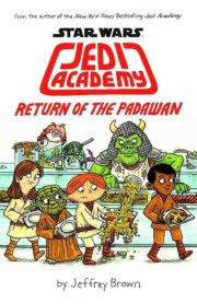 Star Wars Jedi Academy Return of the Padawan by Jeffrey Brown