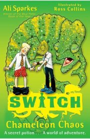 Switch Chameleon Chaos Book 8 by Ali Sparkes