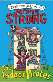 The Indoor Pirates by Jeremy Strong