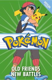 The Official Pokemon Fiction Old Friends, New Battles Book 12 by Tracey West