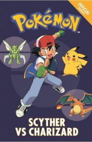 The Official Pokemon Fiction Scyther Vs Charizard Book 4 by Tracey West