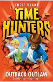 Time Hunters Outback Outlaw Book 9 by Chris Blake