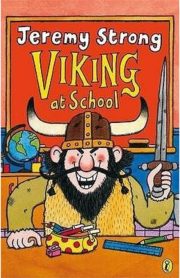 Viking at School by Jeremy Strong