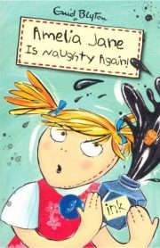 Amelia Jane Is Naughty Again! by Enid Blyton